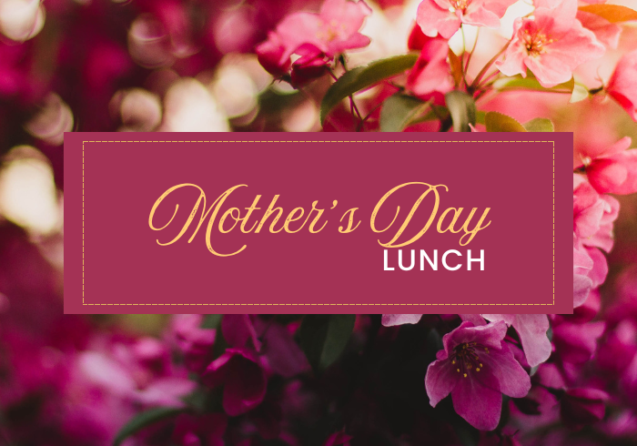 Mother’s Day Lunch